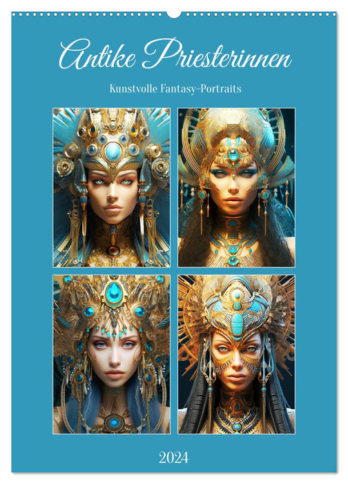 Antike Priesterinnen. Kunstvolle Fantasy-Portraits (CALVENDO Wandkalender 2024)