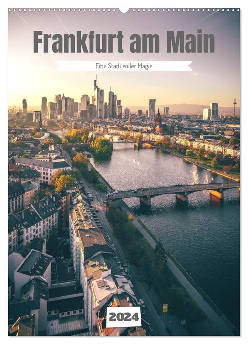 Frankfurt am Main, eine Stadt voller Magie (CALVENDO Wandkalender 2024)