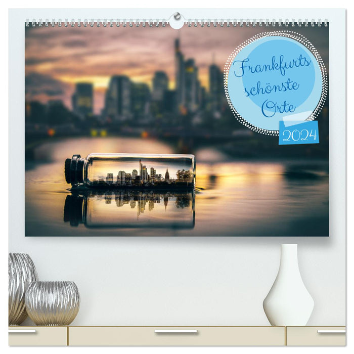 Frankfurt's most beautiful places (CALVENDO Premium Wall Calendar 2024) 