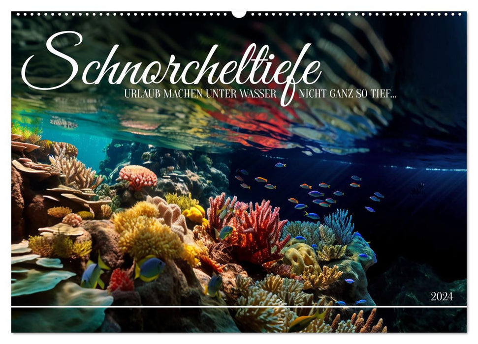 Schnorcheltiefe (CALVENDO Premium Wandkalender 2024)