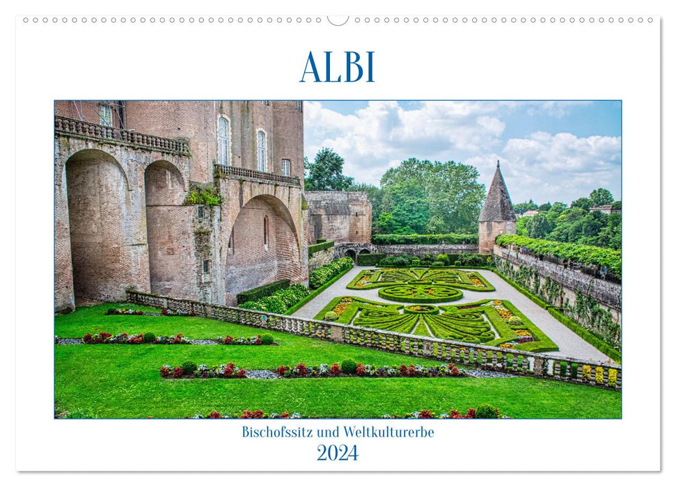 Albi - episcopal see and world cultural heritage (CALVENDO wall calendar 2024) 