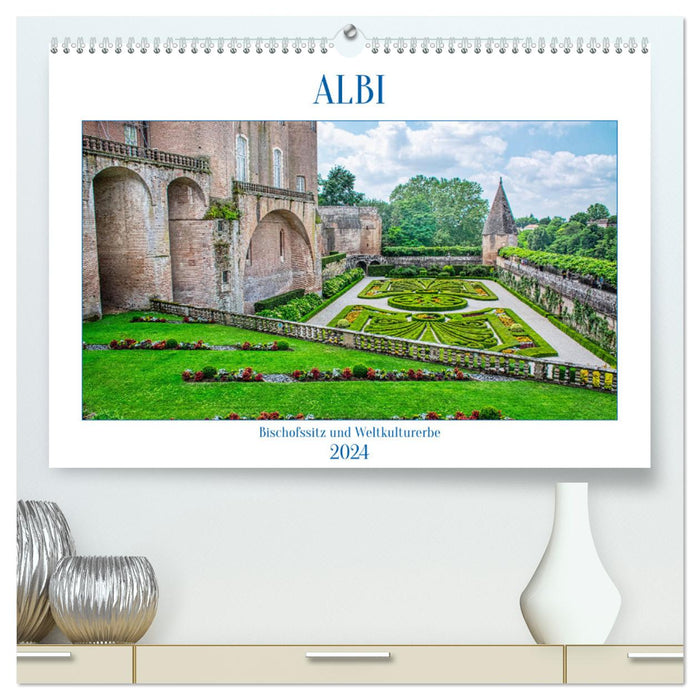 Albi - Episcopal See and World Heritage Site (CALVENDO Premium Wall Calendar 2024) 