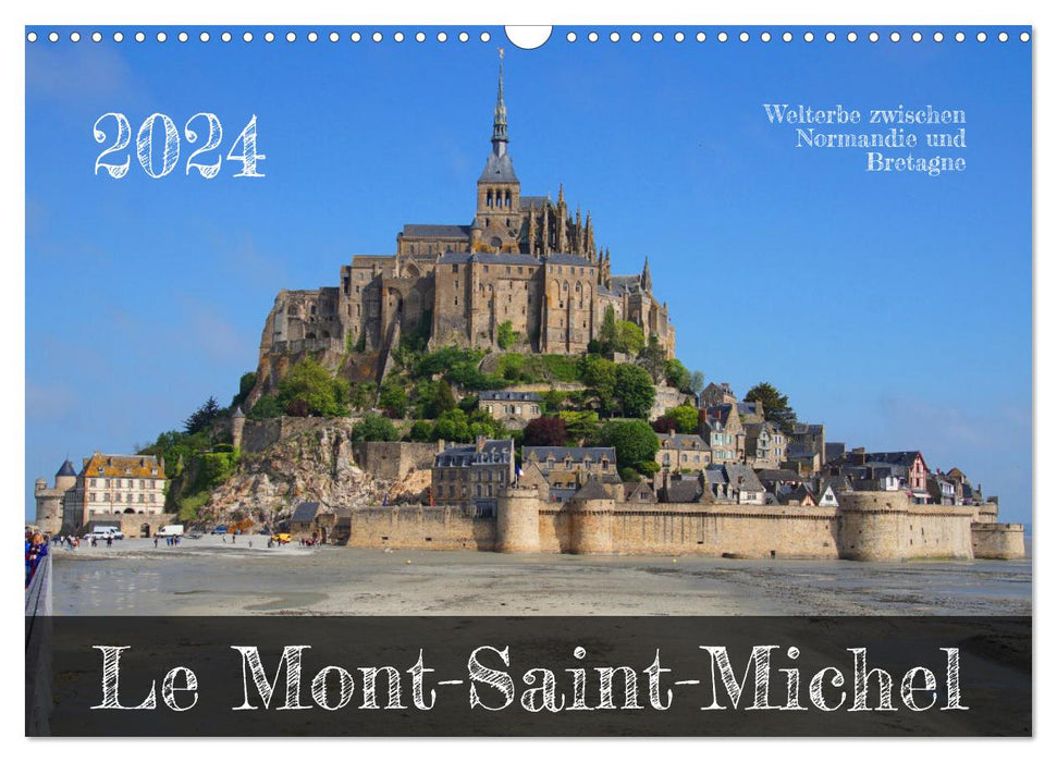 Le Mont-Saint-Michel - Welterbe zwischen Normandie und Bretagne (CALVENDO Wandkalender 2024)