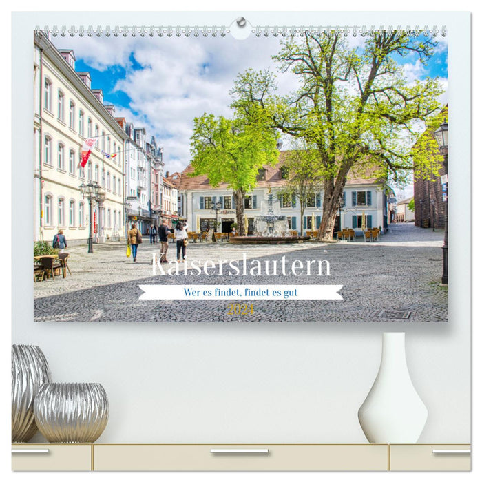 Kaiserslautern - Whoever finds it, finds it good (CALVENDO Premium Wall Calendar 2024) 