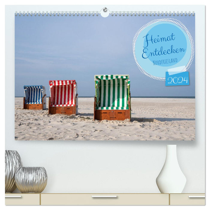 Discover Home - North Frisia (CALVENDO Premium Wall Calendar 2024) 