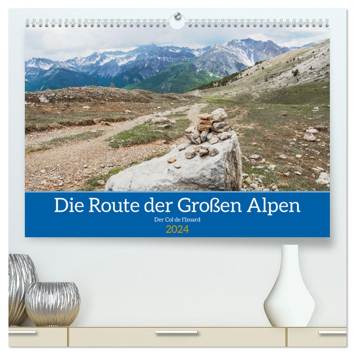 Die Route der Großen Alpen, der Col de l'Izoard (CALVENDO Premium Wandkalender 2024)