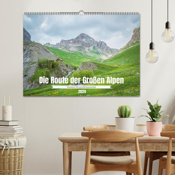 Die Route der Großen Alpen - Das Guisane-Tal und Briançonnais (CALVENDO Wandkalender 2024)