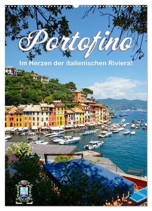 Portofino - Im Herzen der italienischen Riviera!! (CALVENDO Wandkalender 2024)