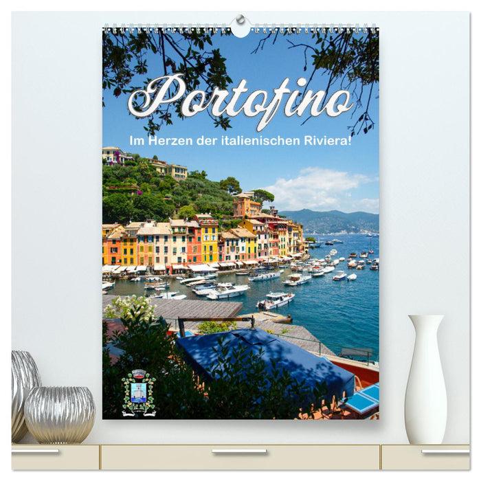 Portofino - Im Herzen der italienischen Riviera!! (CALVENDO Premium Wandkalender 2024)