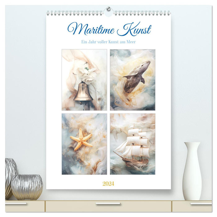 Maritime Kunst (CALVENDO Premium Wandkalender 2024)
