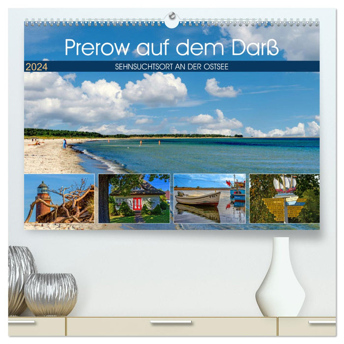 Prerow auf dem Darß - Sehnsuchtsort an der Ostsee (CALVENDO Premium Wandkalender 2024)