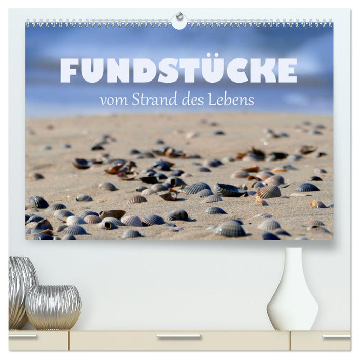 Fundstücke vom Strand des Lebens (CALVENDO Premium Wandkalender 2024)