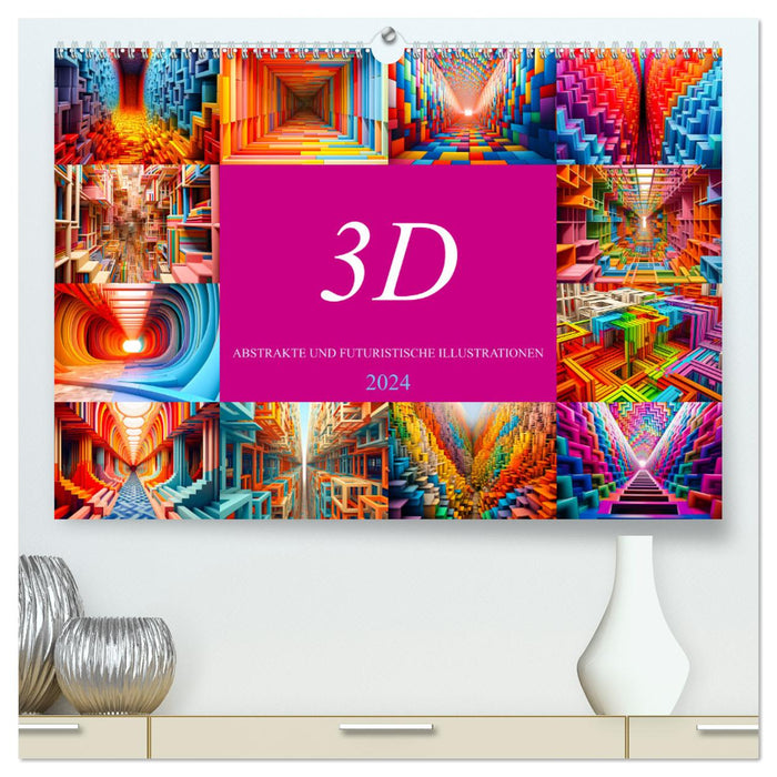 3D - Abstrakte und futuristische Illustrationen (CALVENDO Premium Wandkalender 2024)