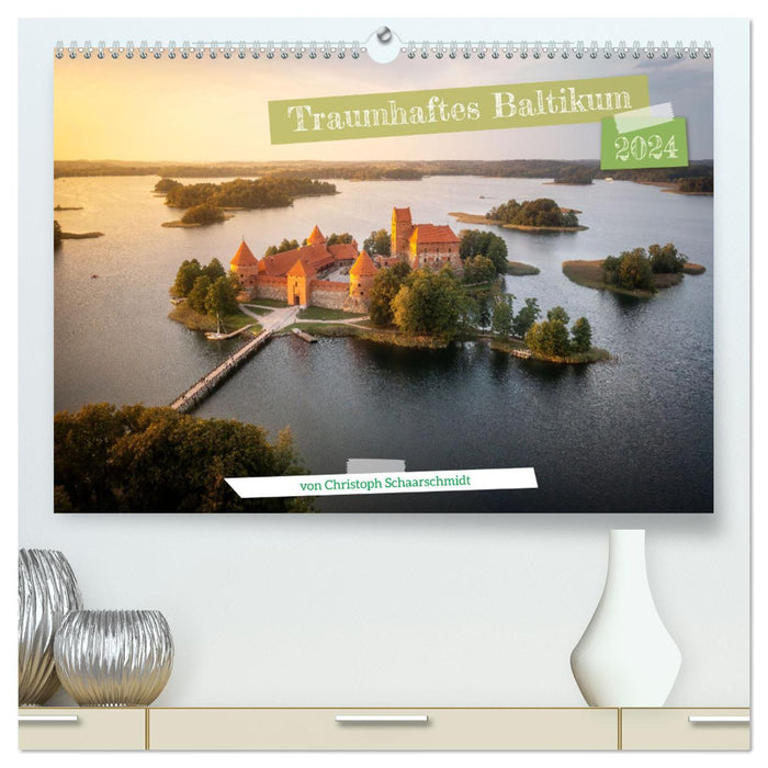 Pays baltes fantastiques (Calvendo Premium Wall Calendar 2024) 