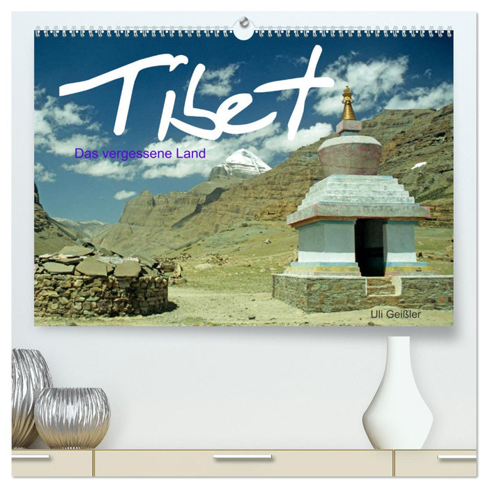 Tibet La Terre Oubliée (Calvendo Premium Wall Calendar 2024) 