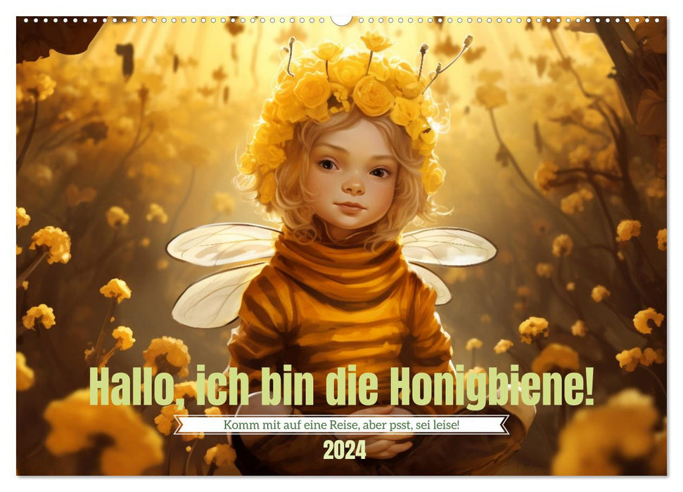 Hallo! Ich bin die Honigbiene (CALVENDO Wandkalender 2024)