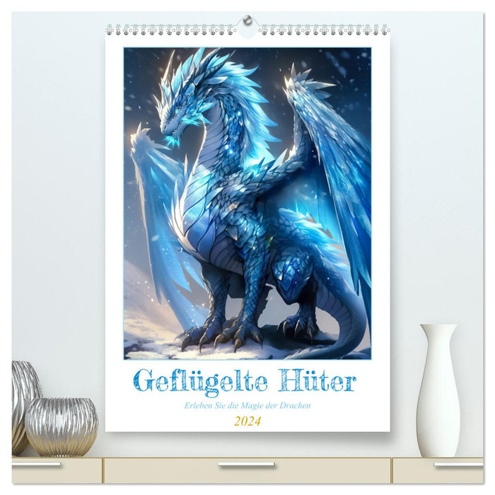 Geflügelte Hüter - Erleben Sie die Magie der Drachen (CALVENDO Premium Wandkalender 2024)