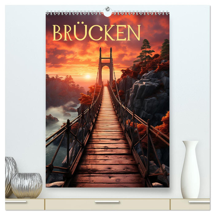 Brücken (CALVENDO Premium Wandkalender 2024)