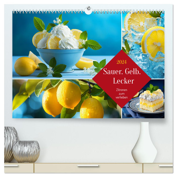 Sauer Gelb Lecker (CALVENDO Premium Wandkalender 2024)