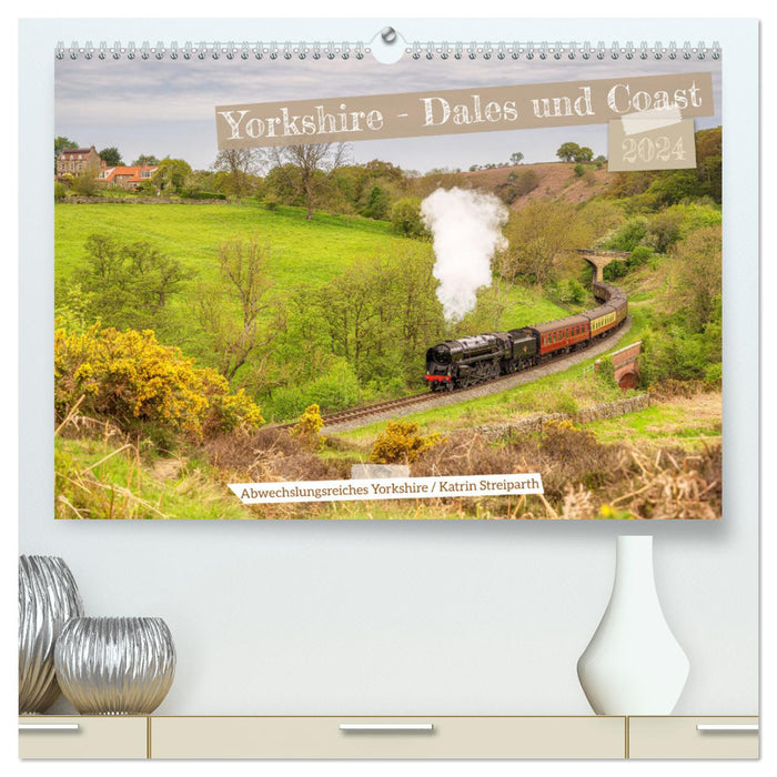 Yorkshire - Dales und Coast (CALVENDO Premium Wandkalender 2024)