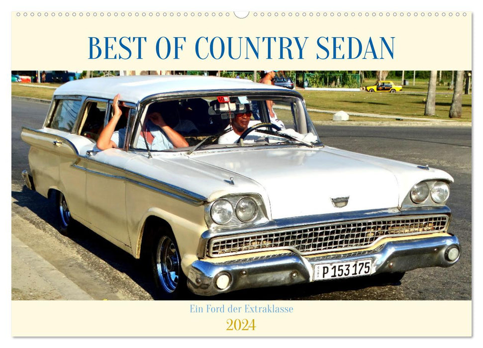 BEST OF COUNTRY SEDAN - Ein Ford der Extraklasse (CALVENDO Wandkalender 2024)