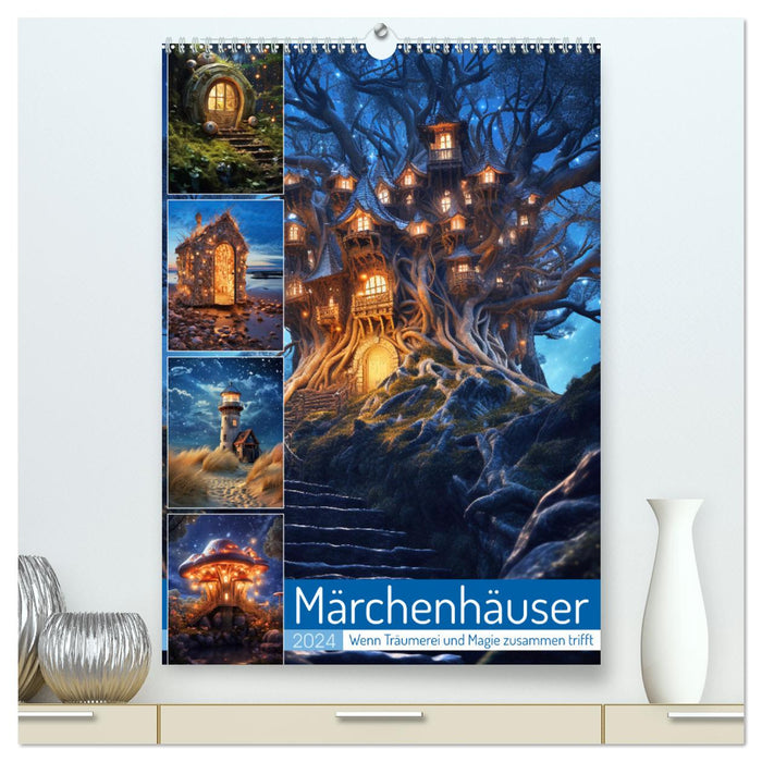 Märchenhäuser (CALVENDO Premium Wandkalender 2024)