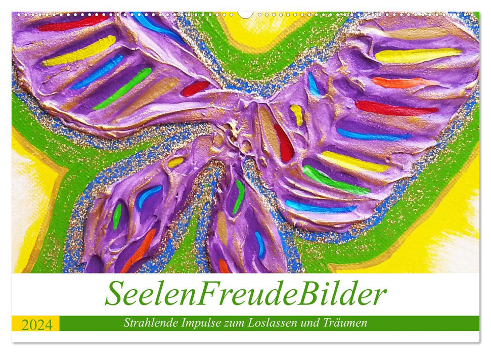 SeelenFreudeBilder - Strahlende Impulse zum Loslassen und Träumen (CALVENDO Wandkalender 2024)