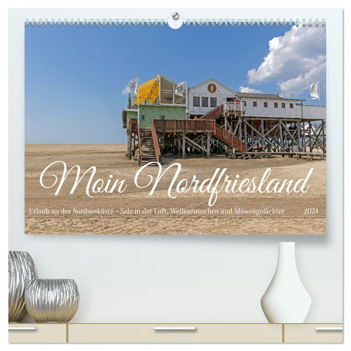 Moin Nordfriesland - Urlaub an der Nordseeküste (CALVENDO Premium Wandkalender 2024)