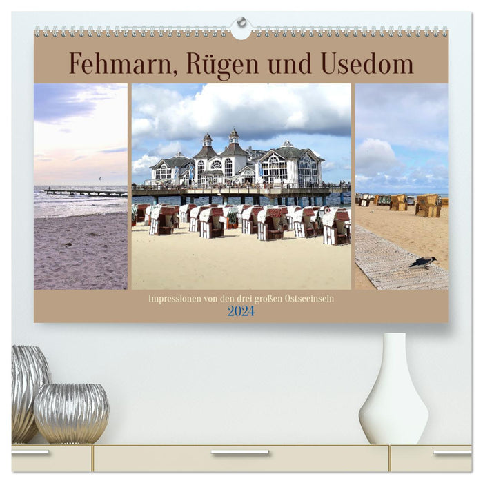Fehmarn, Rügen und Usedom - Impressionen von den drei großen Ostseeinseln (CALVENDO Premium Wandkalender 2024)