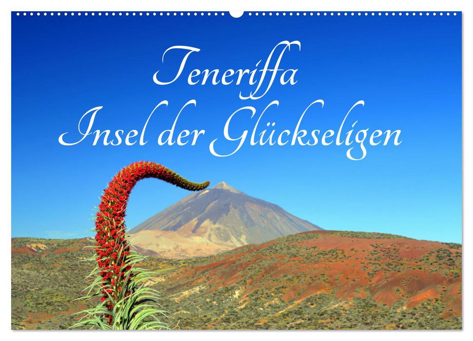 Teneriffa Insel der Glückseligen (CALVENDO Wandkalender 2024)