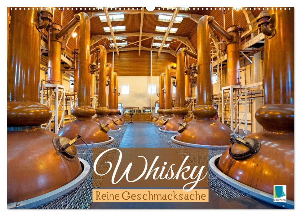 Whisky: Reine Geschmacksache (CALVENDO Wandkalender 2024)