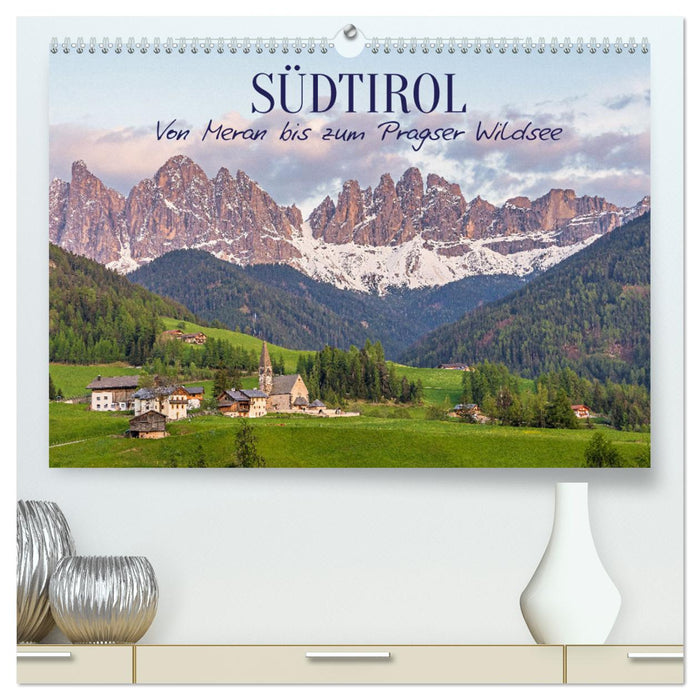 Südtirol - Von Meran bis zum Pragser Wildsee (CALVENDO Premium Wandkalender 2024)