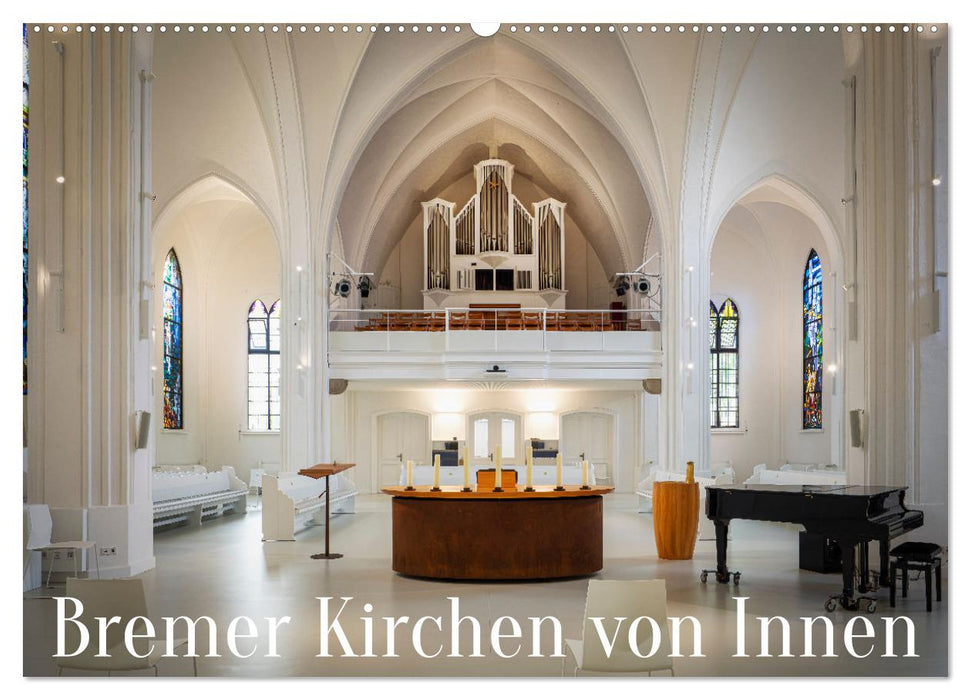 Bremer Kirchen von Innen (CALVENDO Wandkalender 2024)