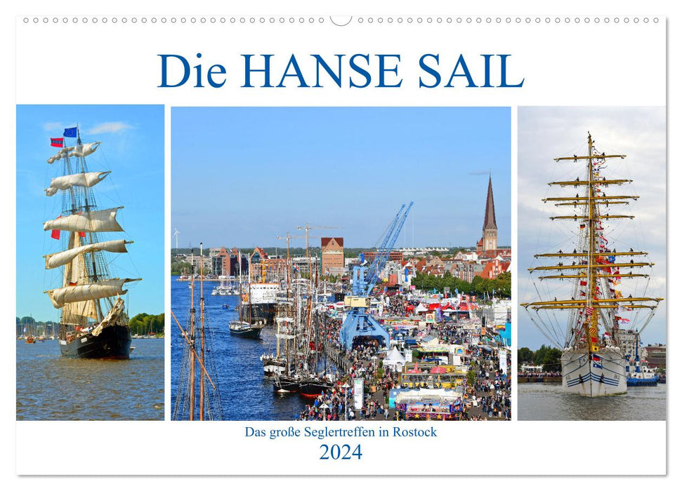 Die HANSE SAIL Das große Seglertreffen in Rostock (CALVENDO Wandkalender 2024)