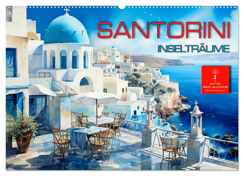 Santorini Inselträume (CALVENDO Wandkalender 2024)