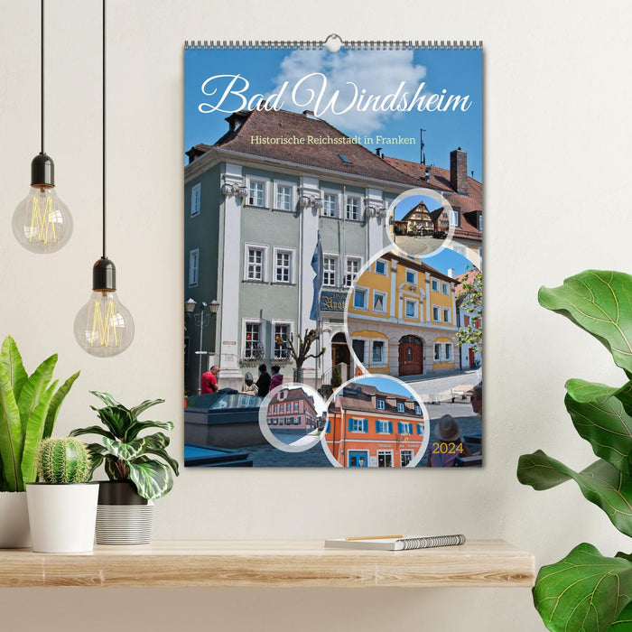 Bad Windsheim - Historische Reichsstadt in Franken (CALVENDO Wandkalender 2024)