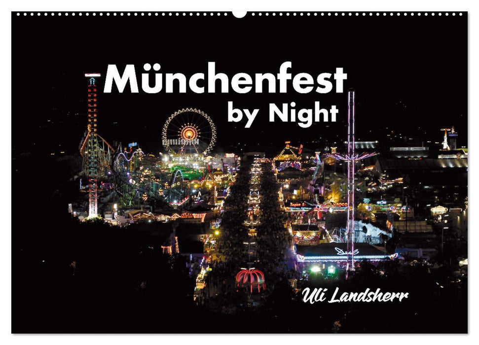 München Fest by Night (CALVENDO Wandkalender 2024)