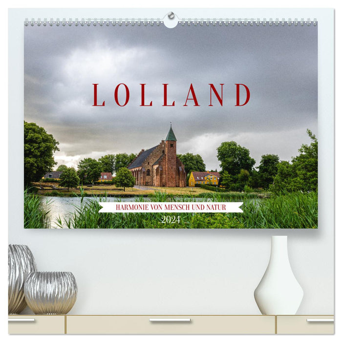 Lolland - Harmonie von Mensch und Natur (CALVENDO Premium Wandkalender 2024)