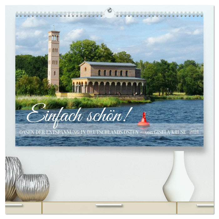 Einfach schön - Oasen der Entspannung in Deutschlands Osten (CALVENDO Premium Wandkalender 2024)