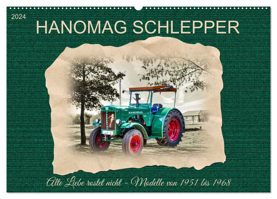 Hanomag Schlepper (CALVENDO Wandkalender 2024)
