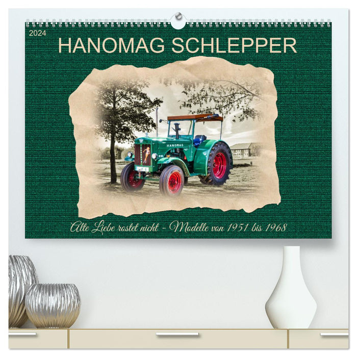 Hanomag Schlepper (CALVENDO Premium Wandkalender 2024)