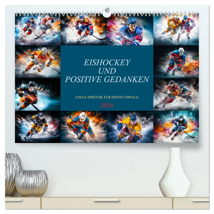 Eishockey und positive Gedanken (CALVENDO Premium Wandkalender 2024)