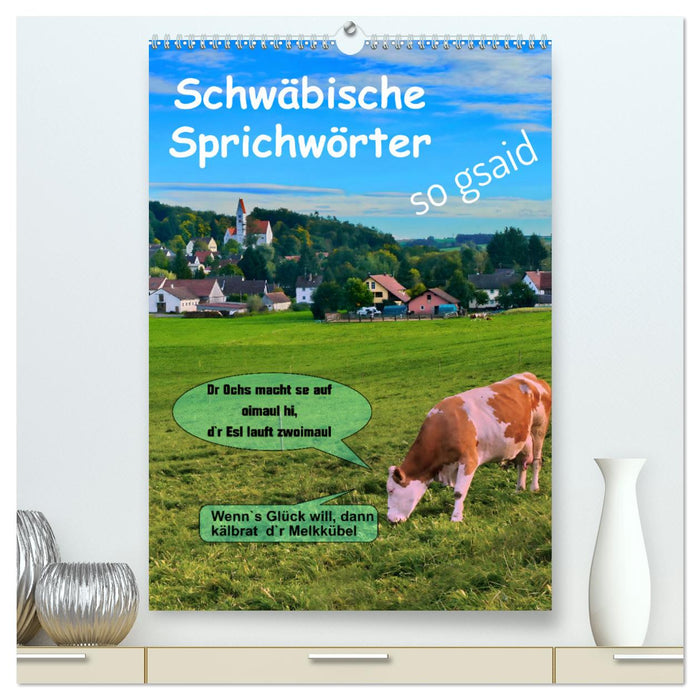 Schwäbische Sprichwörter - so gsaid (CALVENDO Premium Wandkalender 2024)