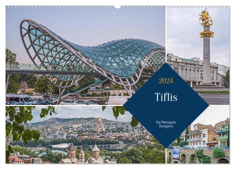 Tiflis - Die Metropole Georgiens (CALVENDO Wandkalender 2024)