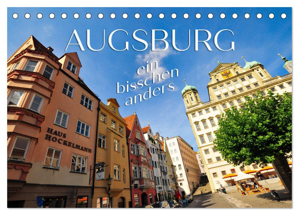 Augsburg – ein bisschen anders (CALVENDO Wandkalender 2024)