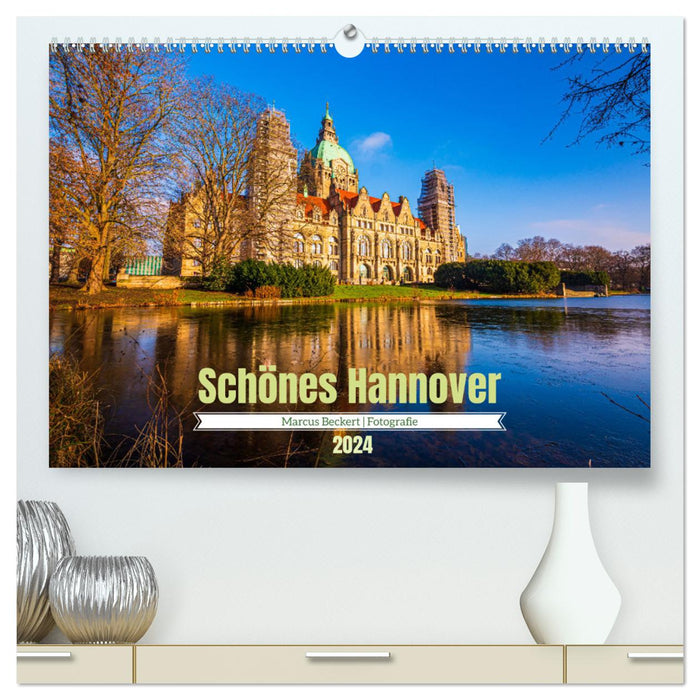 Schönes Hannover (CALVENDO Premium Wandkalender 2024)
