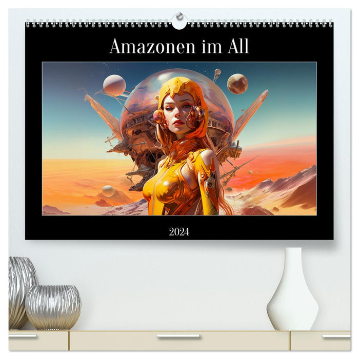 Amazonen im All (CALVENDO Premium Wandkalender 2024)