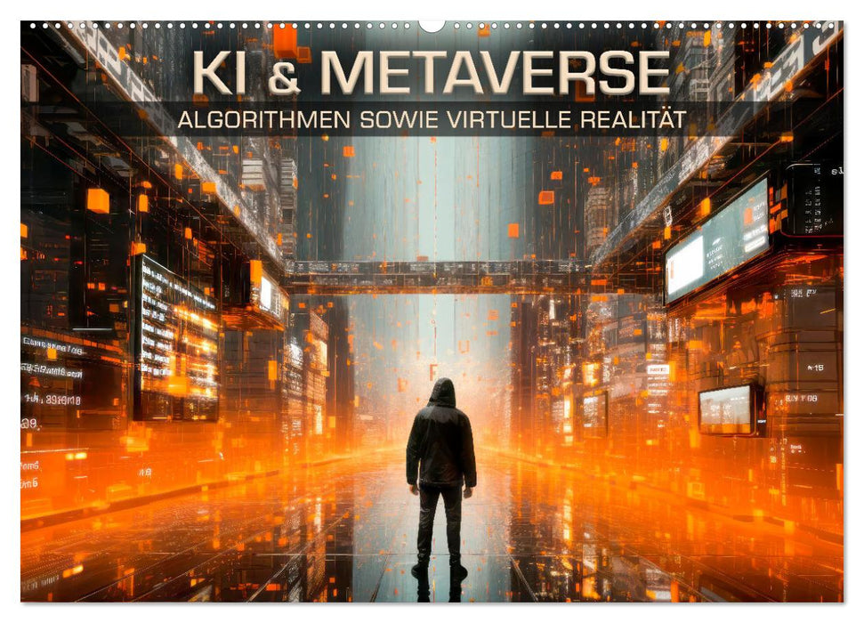 Algorithmes AI ET METAVERSE et réalité virtuelle (calendrier mural CALVENDO 2024) 