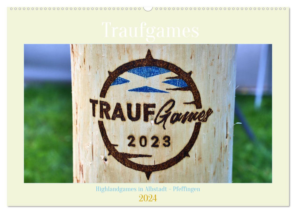 Traufgames Highlandgames in Albstadt - Pfeffingen (CALVENDO Wandkalender 2024)