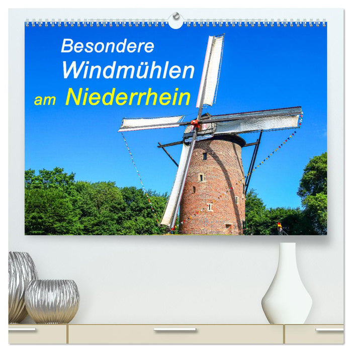 Besondere Windmühlen am Niederrhein (CALVENDO Premium Wandkalender 2024)